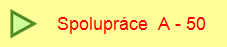 Spolupr�ce  A - 50