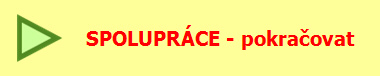 SPOLUPR�CE - pokra�ovat